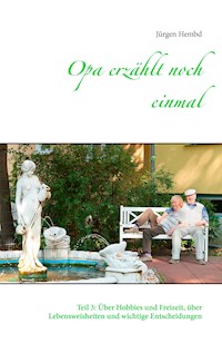 Opa erzählt noch einmal - Jürgen Hembd - ebook