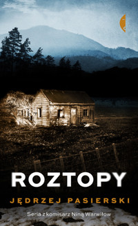 Roztopy. Cykl z Niną Warwiłow. Tom 2 - Jędrzej Pasierski - ebook + audiobook + książka