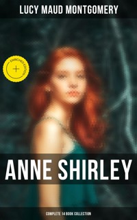 Anne Shirley (Complete 14 Book Collection) - Lucy Maud Montgomery - ebook