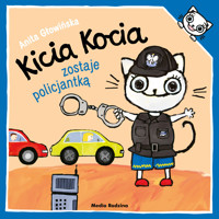 Kicia Kocia zostaje policjantką - Anita Głowińska - książka