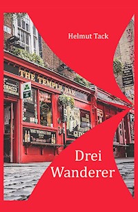 Drei Wanderer - Helmut Tack - ebook