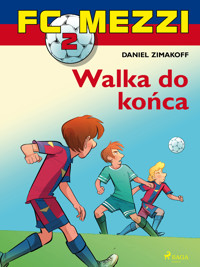 FC Mezzi. FC Mezzi 2 - Walka do końca - Daniel Zimakoff - ebook + audiobook