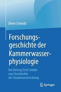Forschungsgeschichte der Kammerwasserphysiologie - Dieter Schmidt - ebook