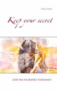 Keep your secret - Diana Mond - ebook