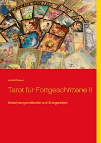 Tarot für Fortgeschrittene II - André Pasteur - ebook