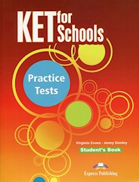 KET for Schools Practice Tests Student's Book - Evans Virginia, Dooley Jenny - książka
