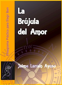 La Brújula del Amor - Jaime Larraín Ayuso - ebook