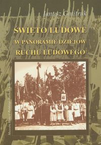 Święto Ludowe w panoramie dziejów ruchu ludowego - Gmitruk Janusz - książka