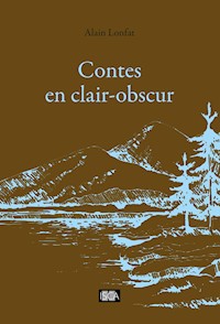 Contes en clair-obscur - Alain Lonfat - ebook