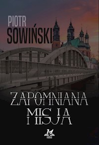 Zapomniana misja - Piotr Sowiński - książka