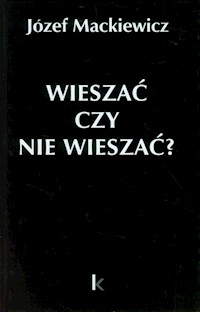 Wieszać czy nie wieszać? - Mackiewicz Józef - książka