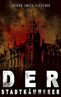 Der Stadtkämmerer - Joseph Smith Fletcher - ebook