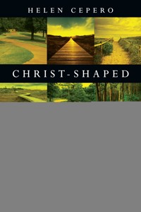 Christ-Shaped Character - Helen Cepero - ebook