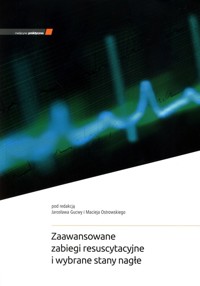 Zaawansowane zabiegi resuscytacyjne i wybrane stany nagłe -  - książka