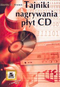 Tajniki nagrywania płyt CD - Brown Martin C. - książka