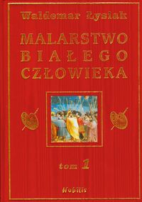Malarstwo białego człowieka Tom 1 - Łysiak Waldemar - książka
