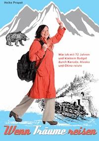 Wenn Träume reisen - Heike Propst - ebook