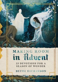 Making Room in Advent - Bette Dickinson - ebook