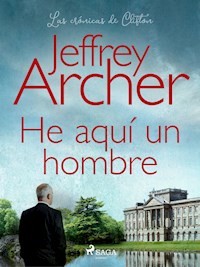 He aquí un hombre - Jeffrey Archer - ebook
