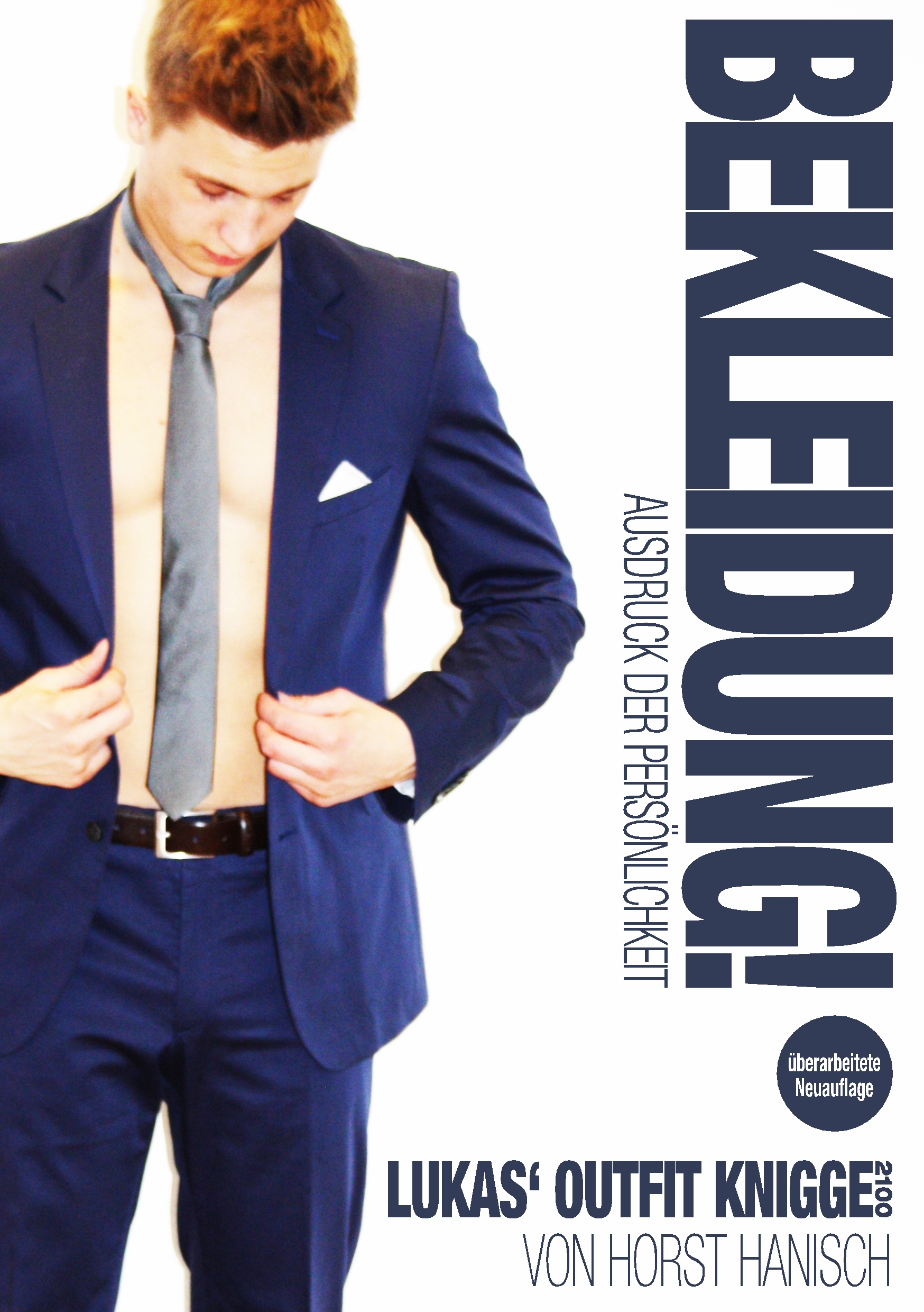 Bekleidung! Ausdruck der Persönlichkeit - Lukas' Outfit-Knigge 2100 - Horst Hanisch - ebook