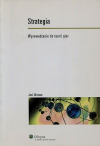 Strategia Wprowadzenie do teorii gier - Watson Joel - książka
