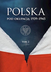 Polska pod okupacją 1939-1945 Tom 2 -  - książka