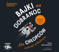 Bajki na dobranoc dla chłopców nowego pokolenia - Cavallo Francesca - audiobook + książka