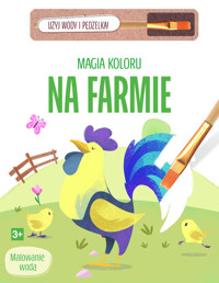 Magia koloru. Na farmie -  - książka