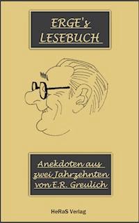 Anekdoten aus zwei Jahrzehnten - E.R. Greulich - ebook