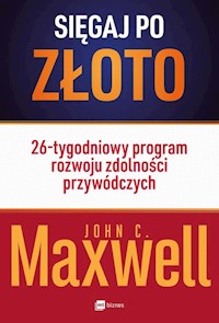 Sięgaj po złoto - Maxwell John C. - książka