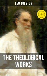 The Theological Works of Leo Tolstoy - Leo Tolstoy - ebook