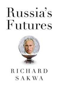 Russia's Futures - Sakwa Richard - książka