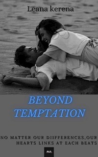 Beyond temptation - Léana Kerena - ebook