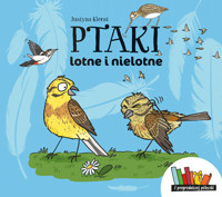 Ptaki lotne i nielotne - Justyna Kierat - książka
