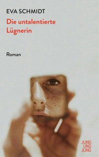 Die untalentierte Lügnerin - Eva Schmidt - ebook