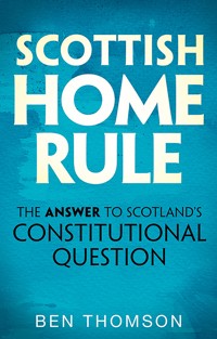 Scottish Home Rule - Ben Thomson - ebook