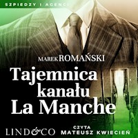 Tajemnica kanału La Manche. Szpiedzy i agenci. Tom 3 - Romański Marek - ebook + audiobook