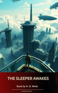 The Sleeper Awakes - H G Wells - ebook