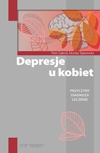 Depresje u kobiet - Gałecki Piotr, Talarowska Monika - książka