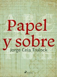 Papel y sobre - Jorge Cela Trulock - ebook