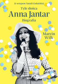 Tyle słońca. Anna Jantar. Biografia - Marcin Wilk - audiobook + książka