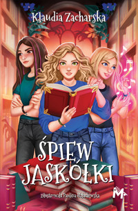 Śpiew jaskółki - Klaudia Zacharska - ebook + audiobook