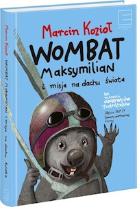 Wombat Maksymilian i Misja Na Dachu Świata - Marcin Kozioł - audiobook + książka