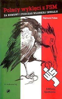 Polacy wyklęci z FSM za komuny i podczas włoskiej inwazji - Rajmund Pollak - książka