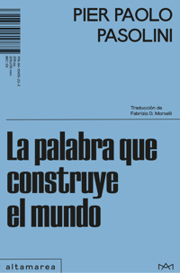 La palabra que construye el mundo - Pier Paolo Pasolini - ebook