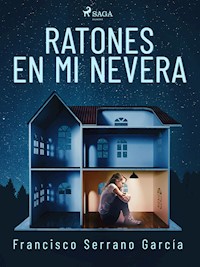 Ratones en mi nevera - Francisco Serrano García - ebook