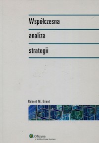 Współczesna analiza strategii - Grant Robert M. - książka
