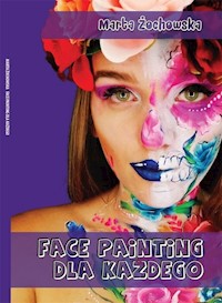 Face painting dla każdego - Żochowska Marta - książka