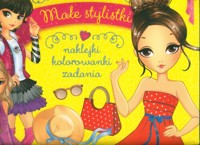 Małe stylistki. Naklejki, kolorowanki, zadania -  - książka