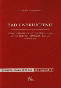 Ład i wykluczenie - Iogna-Prat Dominique - książka